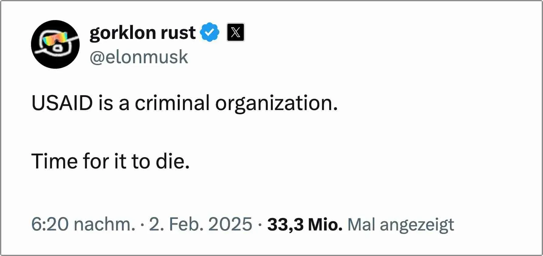 X post by Elon Musk: “USAID is a criminal organization. Time for it to die.” View the post