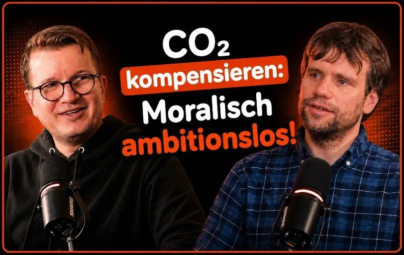 „CO2 kompensieren ist moralisch ambitionslos“ – Podcast #5