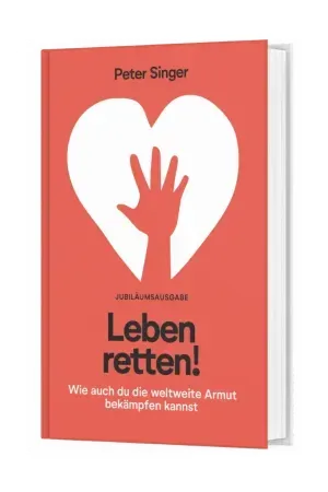 Buchcover „Leben retten! Wie auch du die weltweite Armut bekämpfen kannst“ von Peter Singer