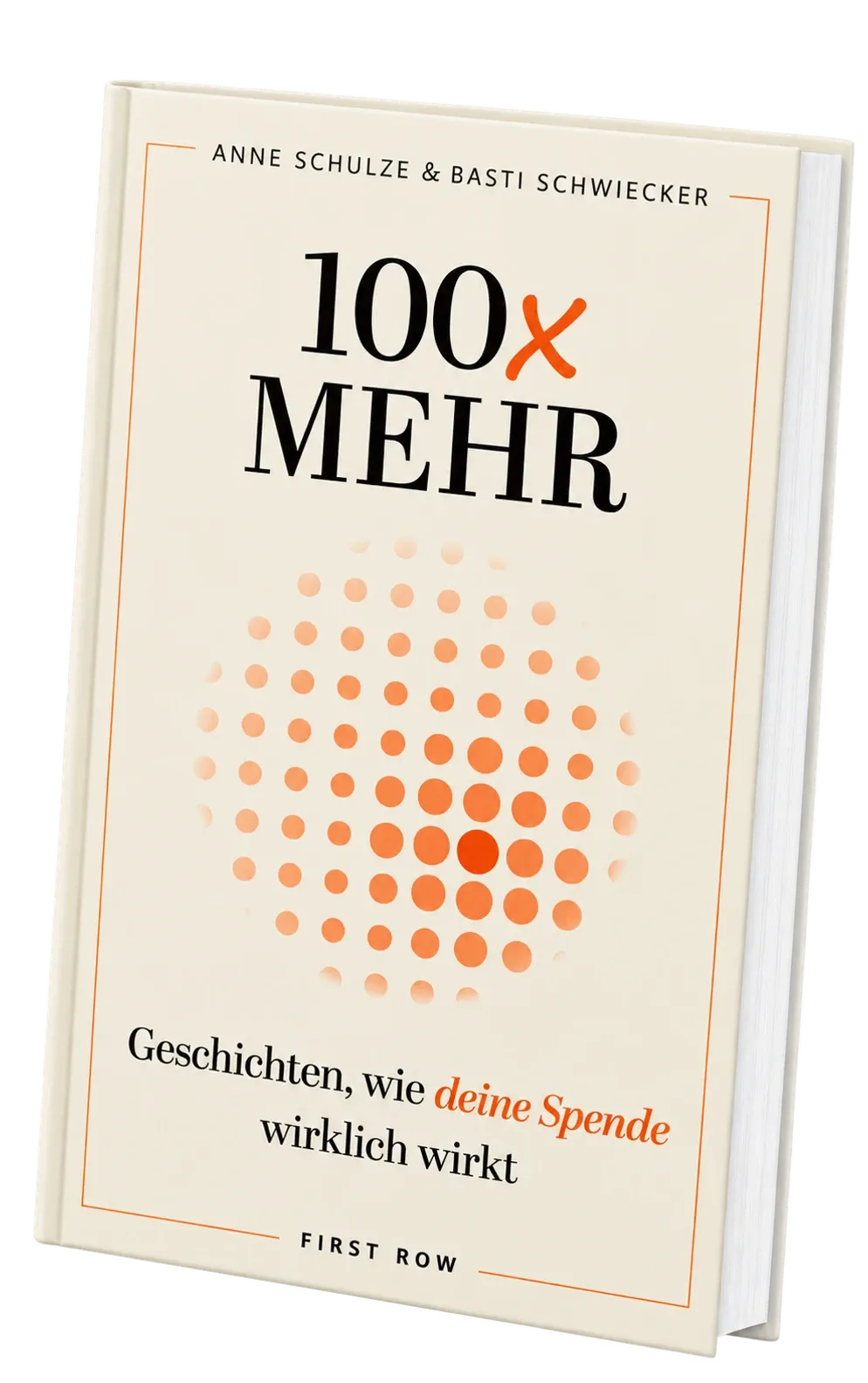 Buchcover „100x mehr – Geschichten, wie deine Spende wirklich wirkt“ von Anne Schulze und Basti Schwiecker