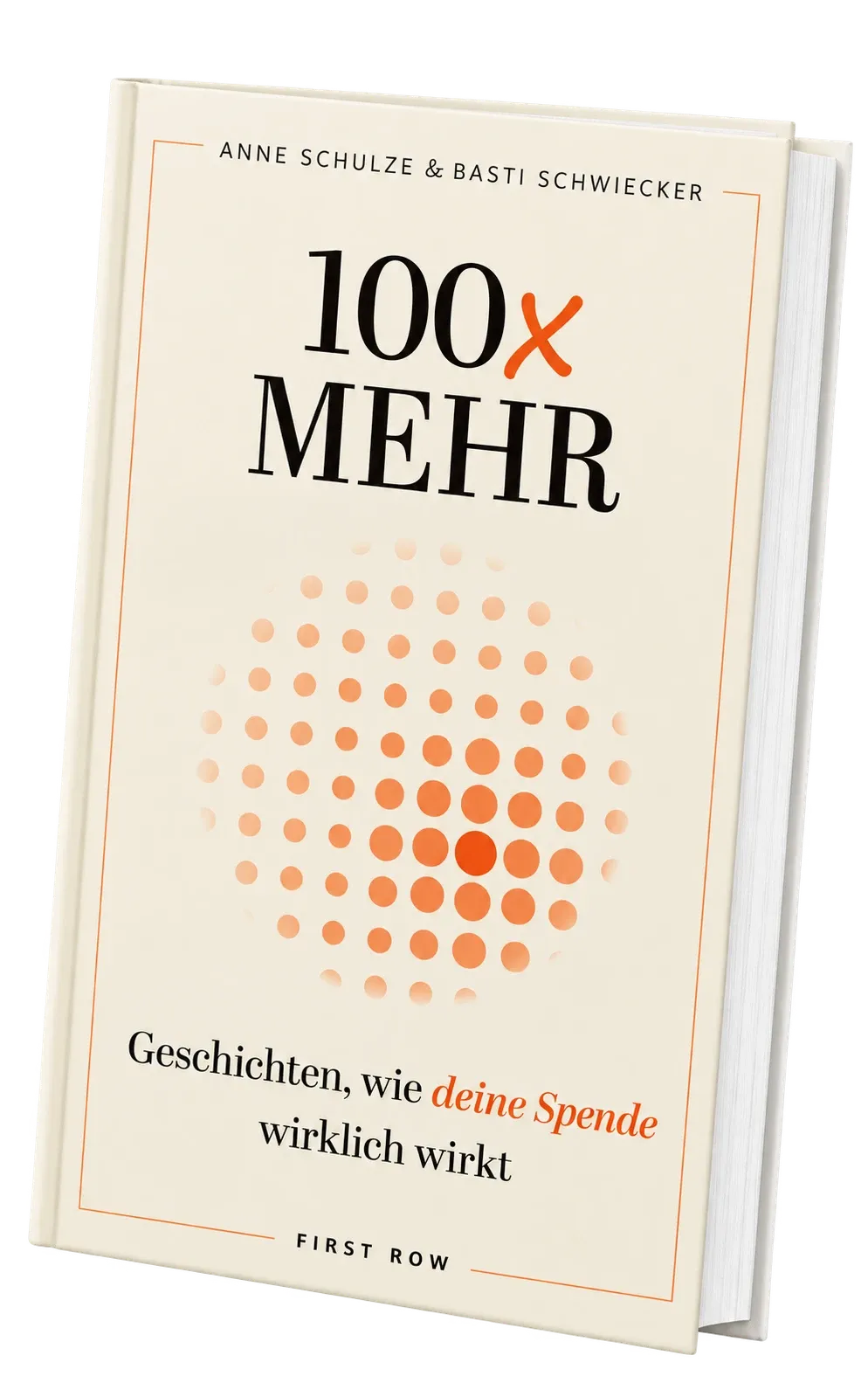 Buchcover „100x mehr – Geschichten, wie deine Spende wirklich wirkt“ von Anne Schulze und Basti Schwiecker